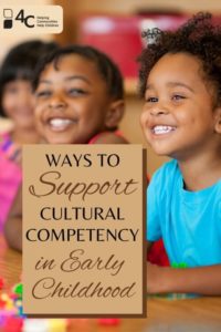 Black and Brown children smile in a classroom, text box overlay reads "Ways to Support Cultural Competency in Early Childhood" 
