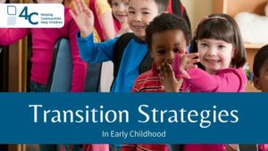 Multiracial group of children stand in a line with hands raised, smiles. Stripe of text reads "Transition Strategies in Early Childhood"
