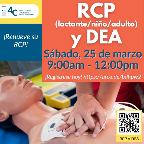 Text reads "RCP (lactante/nino/adulto) y DEA, Sabado, 25 de marzo, 9:00am-12:00pm, !Registrese hoy!" with a link and QR code to register. There is also an image of a CPR dummy receiving hand compression CPR.